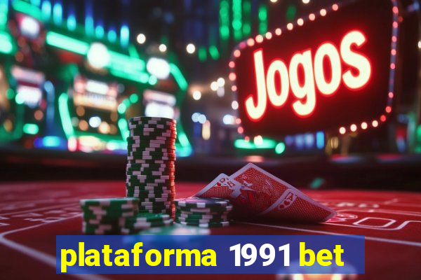 plataforma 1991 bet