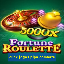 click jogos pipa combate