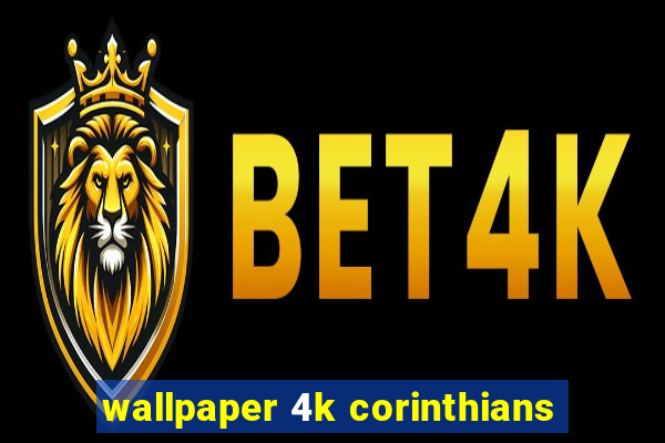 wallpaper 4k corinthians