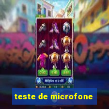 teste de microfone