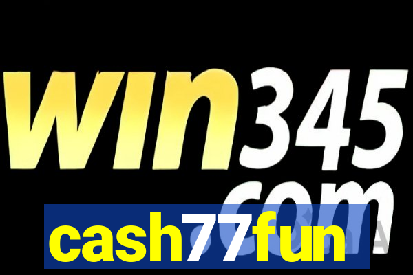 cash77fun