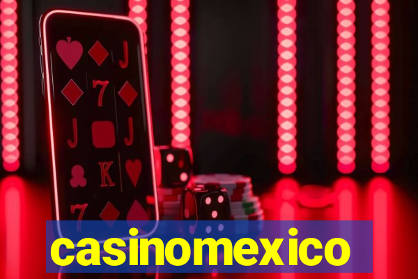 casinomexico