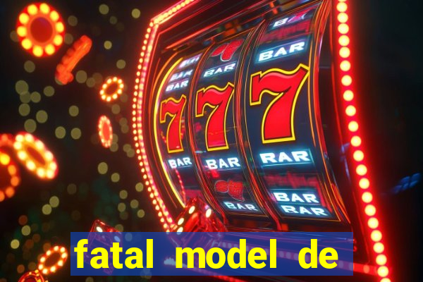 fatal model de porto alegre