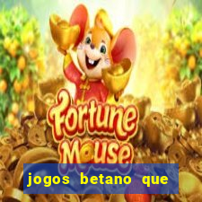 jogos betano que mais pagam