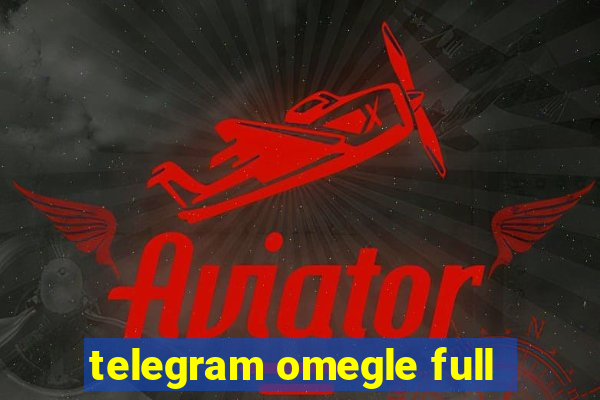 telegram omegle full