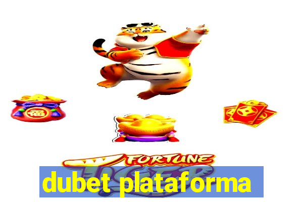 dubet plataforma