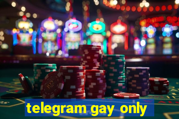 telegram gay only