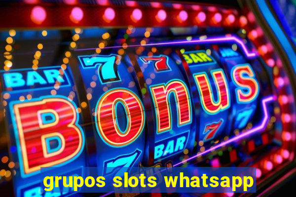 grupos slots whatsapp