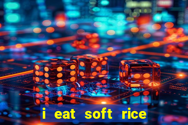 i eat soft rice in another world manga pt br