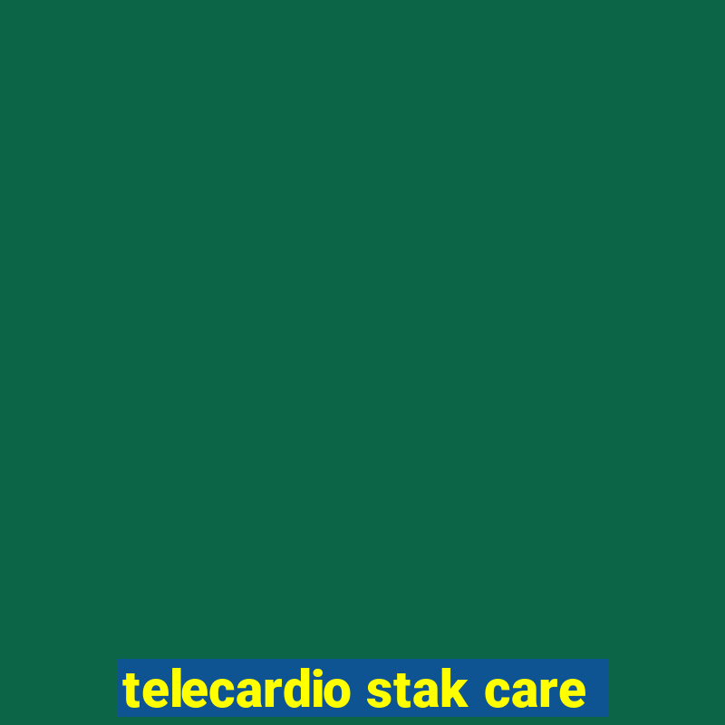 telecardio stak care