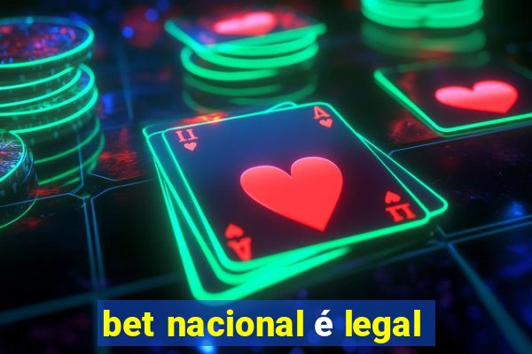 bet nacional é legal