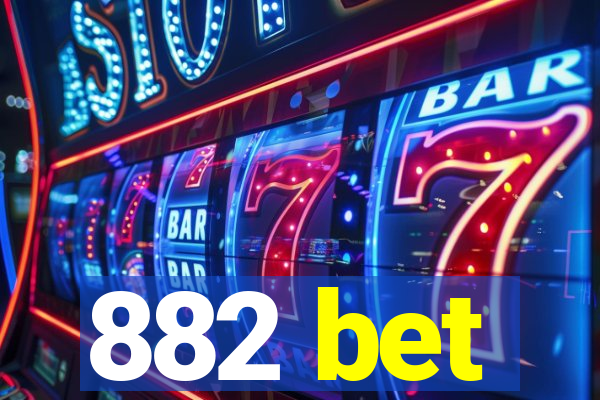 882 bet