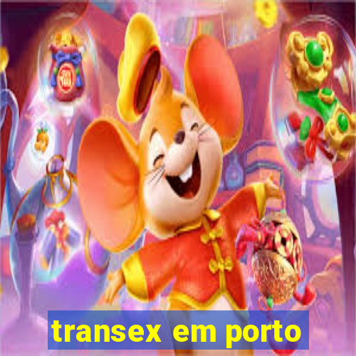 transex em porto