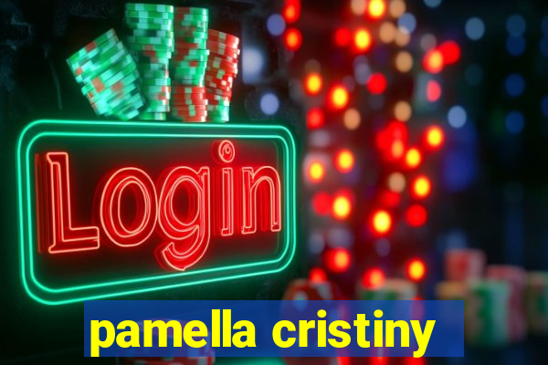 pamella cristiny