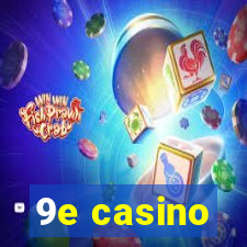 9e casino