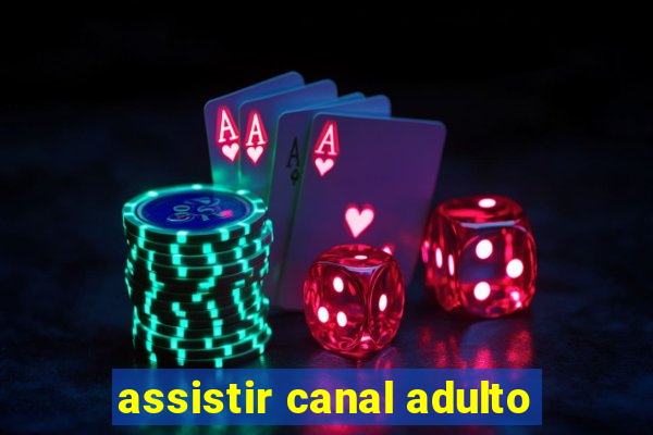 assistir canal adulto