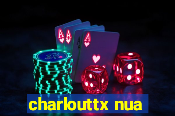 charlouttx nua