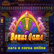 cara e coroa online