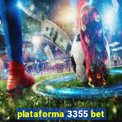 plataforma 3355 bet