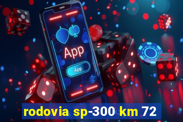 rodovia sp-300 km 72