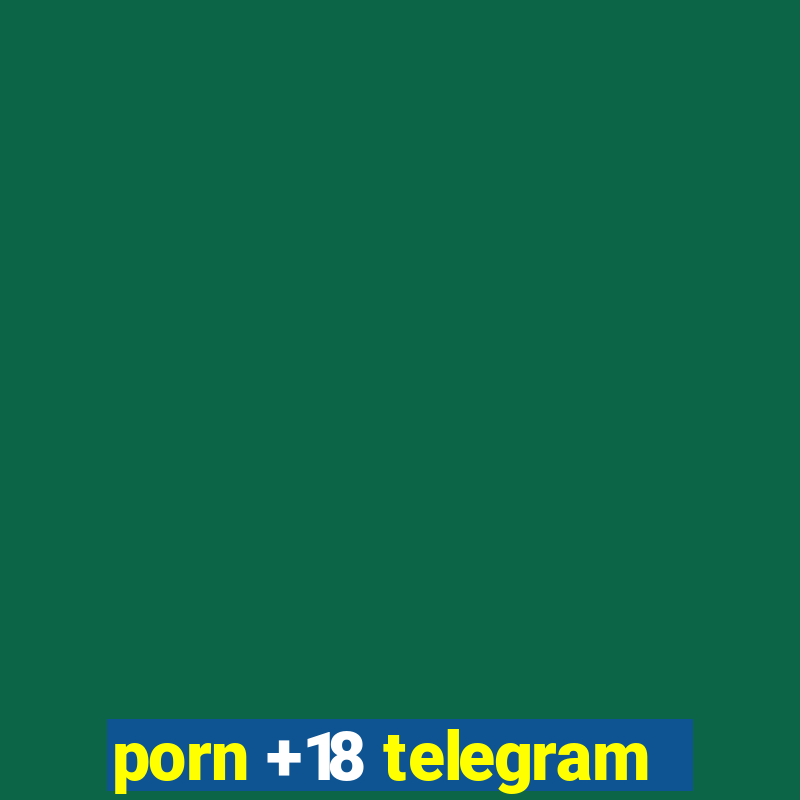 porn +18 telegram