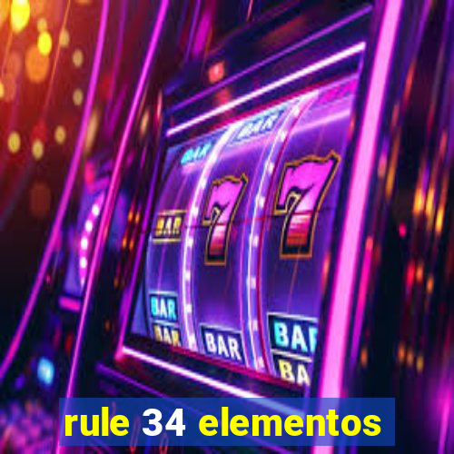 rule 34 elementos