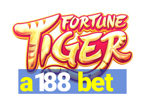 a188 bet