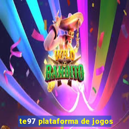 te97 plataforma de jogos