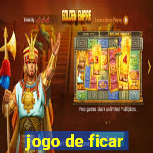 jogo de ficar