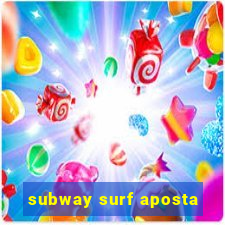 subway surf aposta