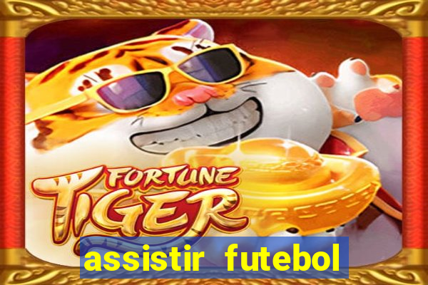 assistir futebol sem travar