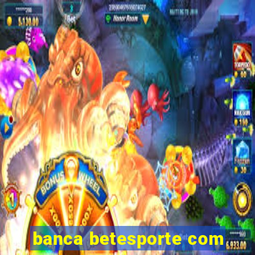 banca betesporte com