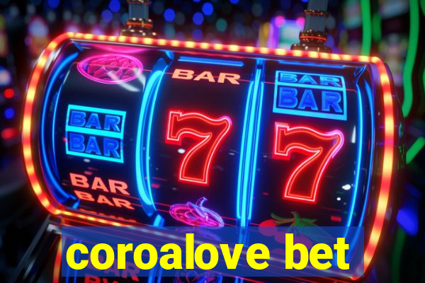 coroalove bet