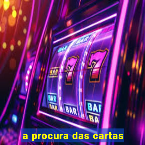 a procura das cartas