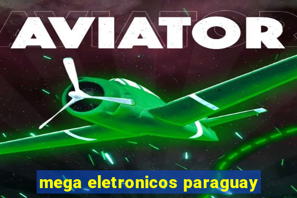 mega eletronicos paraguay