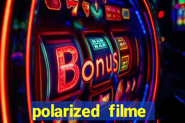 polarized filme completo dublado