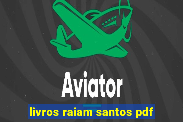 livros raiam santos pdf