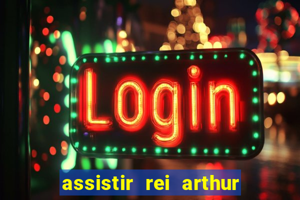 assistir rei arthur 2004 online grátis