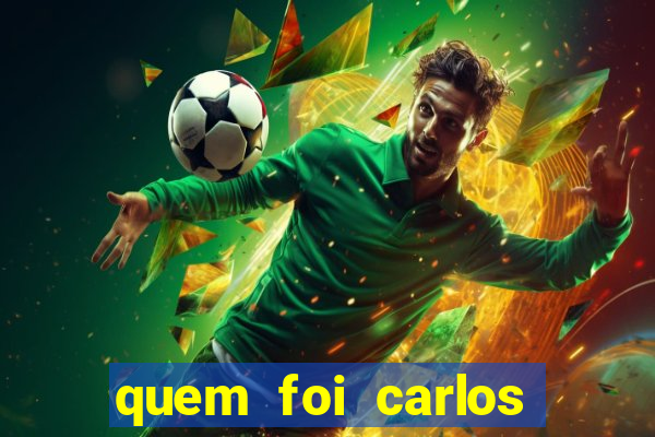 quem foi carlos eduardo fortuna