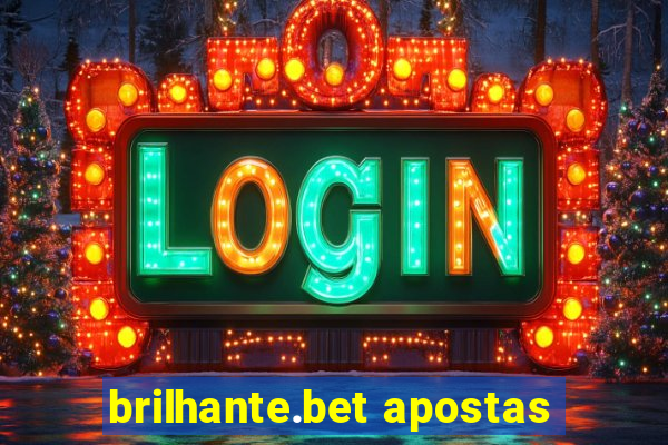 brilhante.bet apostas