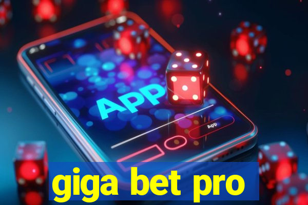 giga bet pro