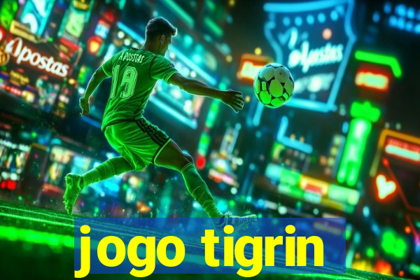 jogo tigrin