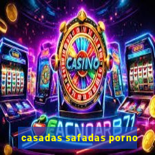 casadas safadas porno