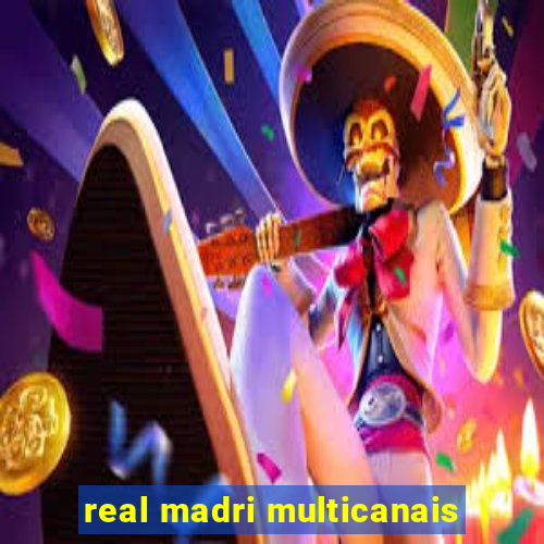 real madri multicanais