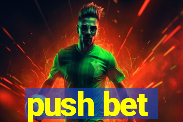 push bet