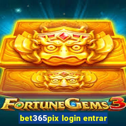 bet365pix login entrar