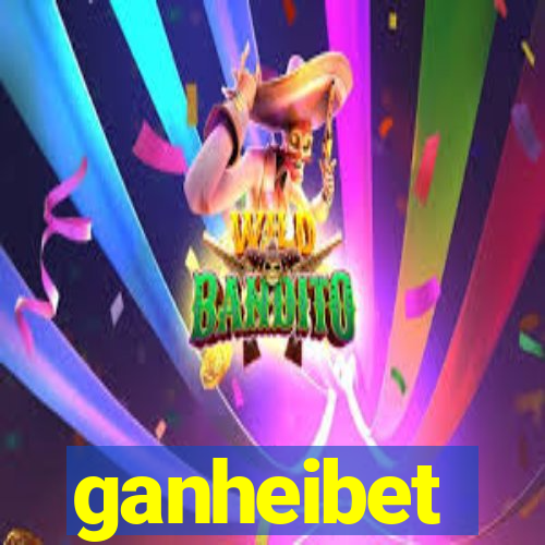 ganheibet