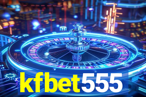 kfbet555