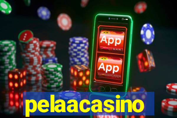 pelaacasino