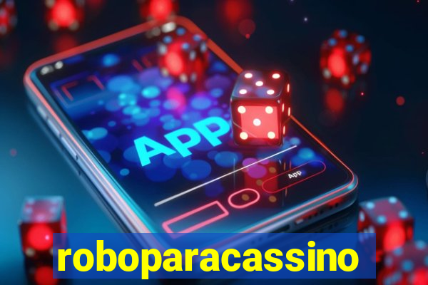 roboparacassino